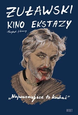 Najważniejsze to kochać| ŻUŁAWSKI, KINO EKSTAZY