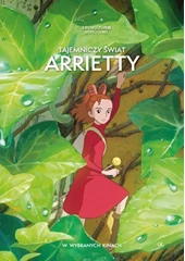Tajemniczy świat Arrietty | W KRAINIE GHIBLI - KULTOWE ANIME