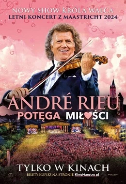 André Rieu. Potęga miłości | KONCERT Z MAASTRICHT - RETRANSMISJA