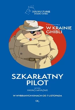 Szkarłatny pilot|  W KRAINIE GHIBLI - KULTOWE ANIME